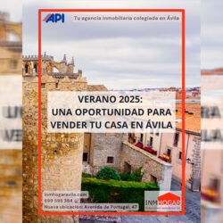 VERANO 2025, UNA OPORTUNIDAD PARA VENDER TU CASA EN ÁVILA